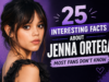 25 Interesting Facts About Jenna Ortega Most Fans Don’t Know (2026)
